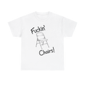 Fuckin' Chairs!