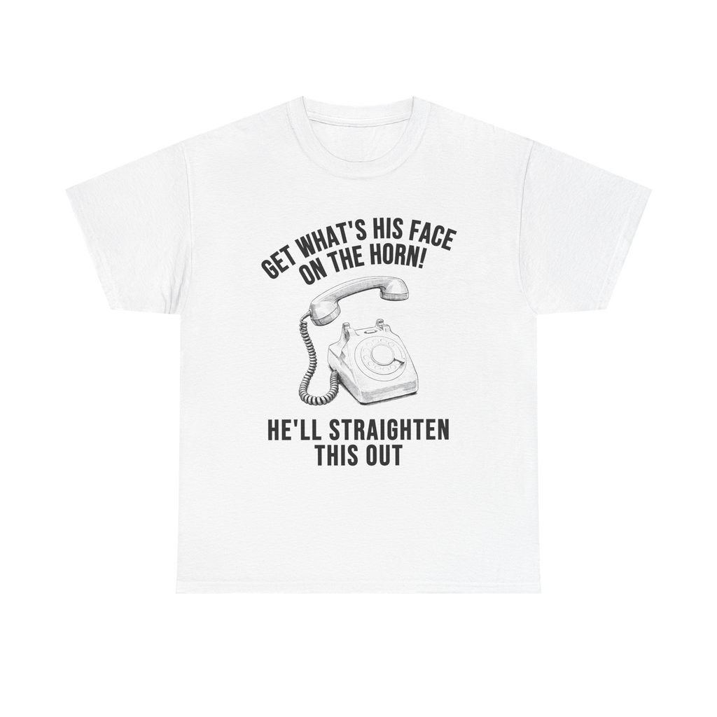 Get Him on the Horn!